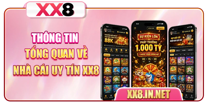 Thông tin tổng quan về nhà cái uy tín XX8